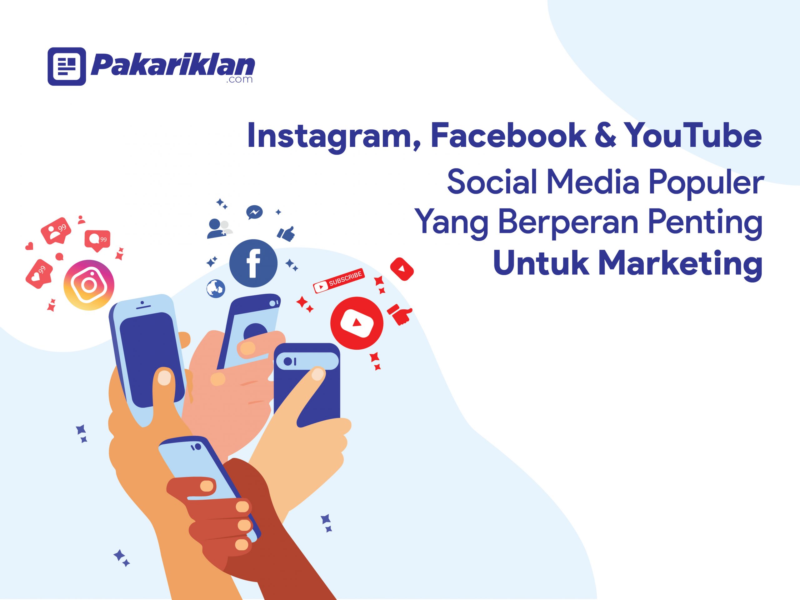Media Sosial Populer yang Berperan Penting untuk Marketing : Instagram, Facebook, dan YouTube